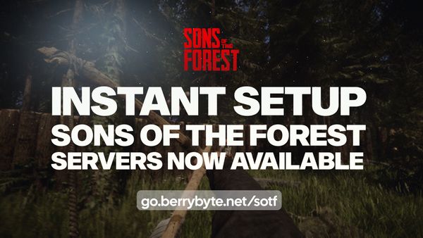 Server hosting for private Sons of the Forest servers are now available on BerryByte!